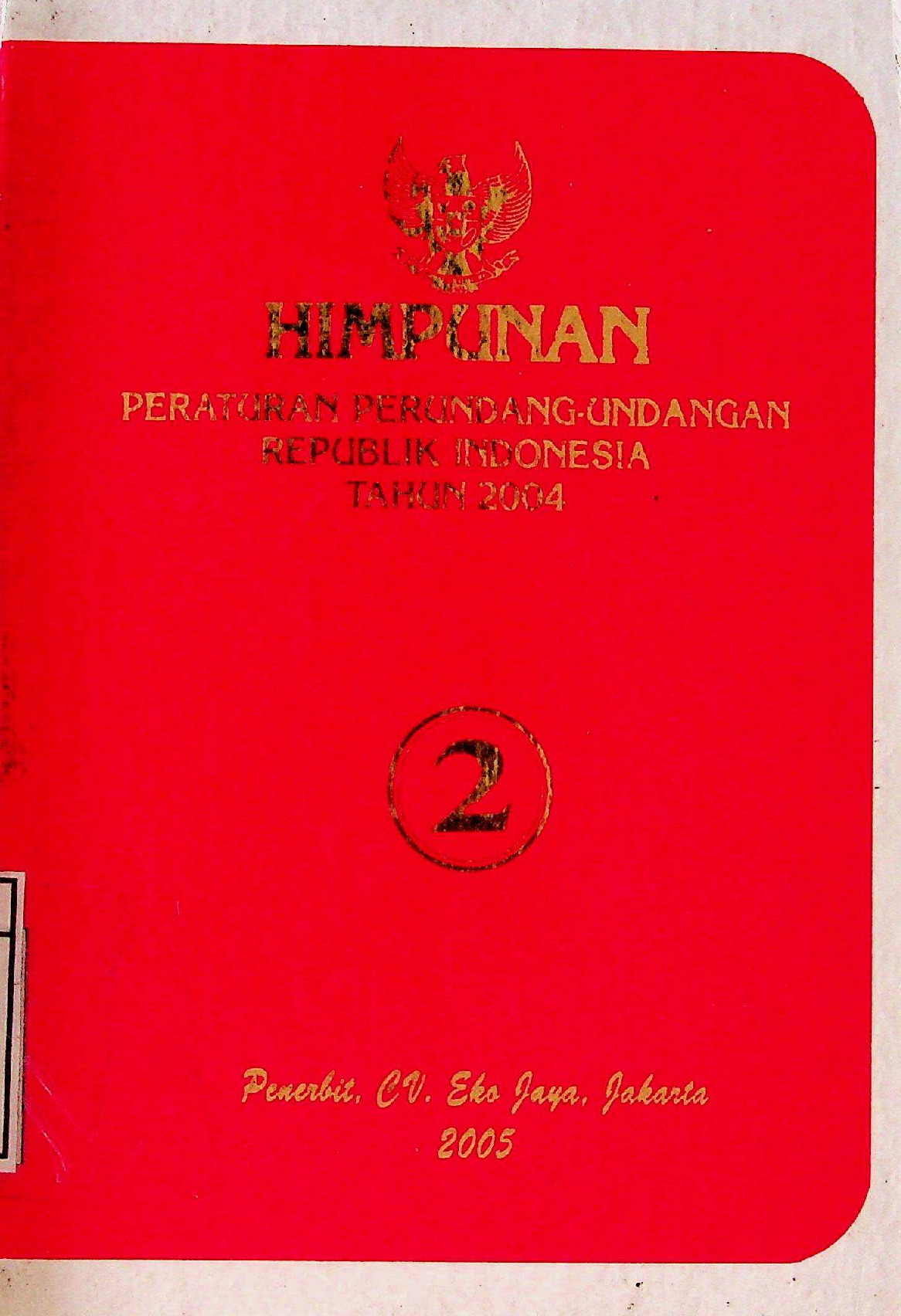 2 Himpunan Peraturan Perundang Undangan Republik Indonesia Tahun 2004
